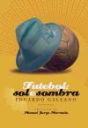 Futebol: sol e sombra